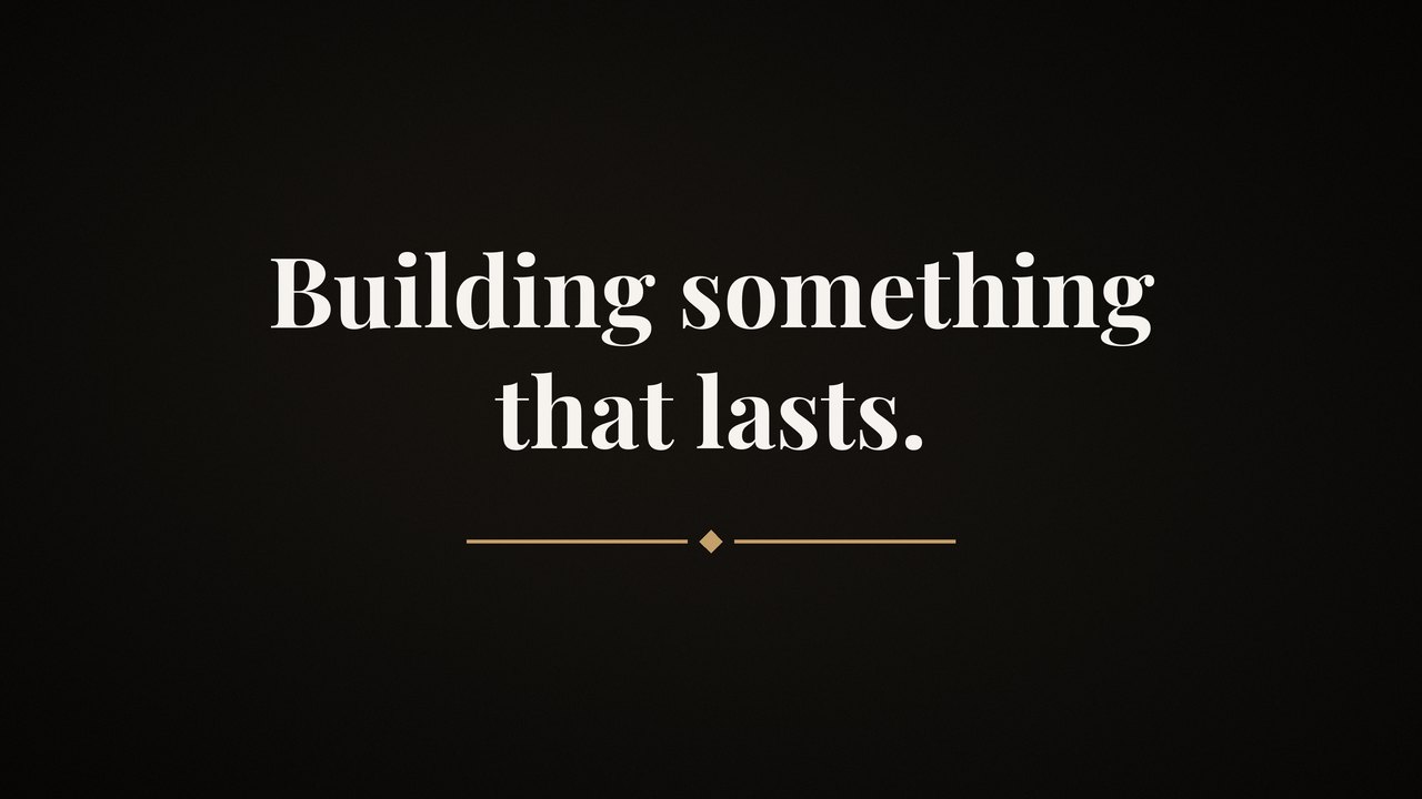 Black brand graphic with the words: Building something that lasts.
